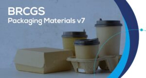 brcgs packaging v7 todas las novedades y cambios clave