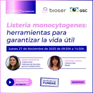 Listeria monocytogenes : herramientas para garantizar la vida útil. Nueva fecha: 27/11/2025